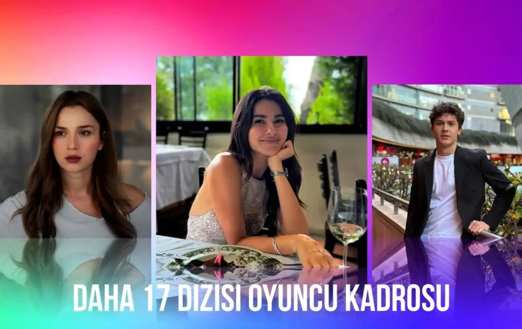 Daha 17 Dizisi Oyuncuları Kadrosu karakterleri