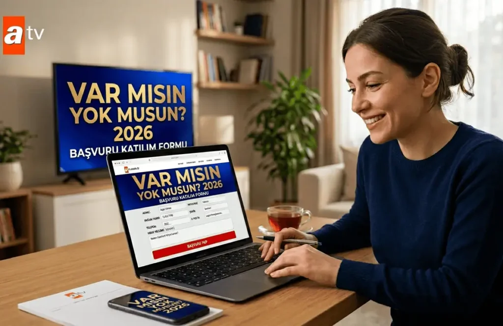 2026 Var Mısın Yok Musun Başvuru Katılım Formu nasıl Atv