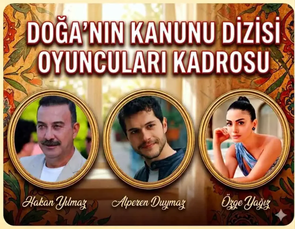Doğa’nın Kanunu Dizisi Oyuncuları Kadrosu Karakterleri