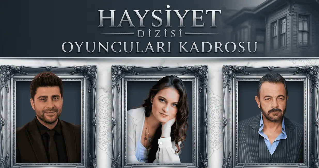 Haysiyet dizisi oyuncuları kimler hangi kanalda ne zaman başlayacak