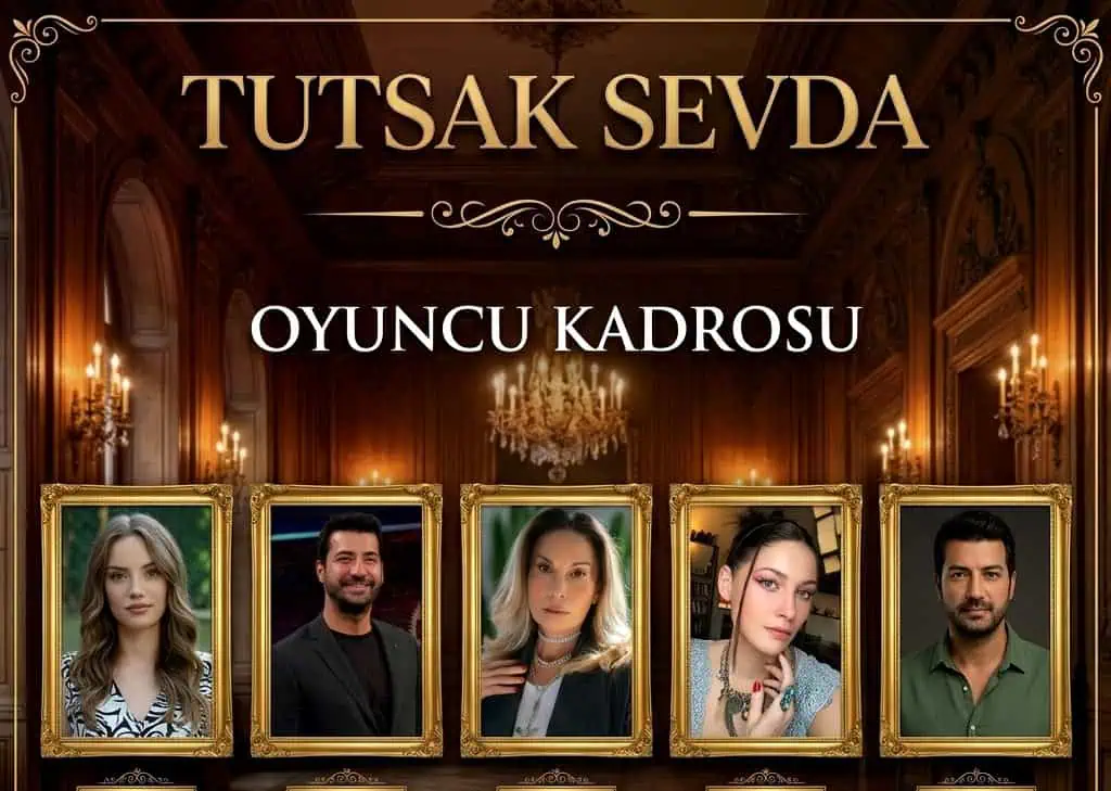 Tutsak Sevda Dizisi Oyuncu Kadrosu Karakterleri