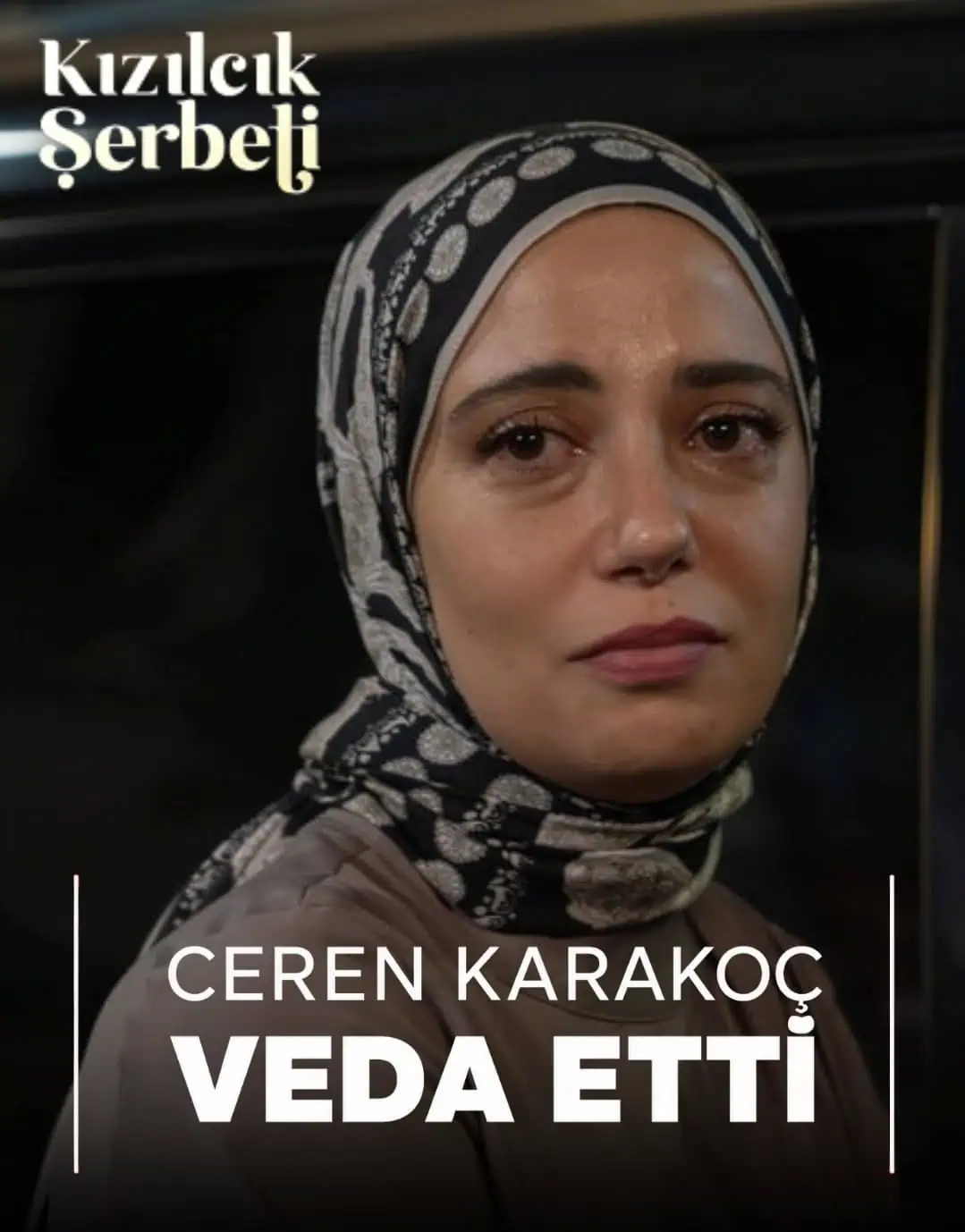 Ceren Karakoç Kızılcık Şerbeti dizisinden ayrıldı