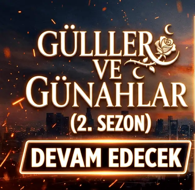 Güller ve Günahlar (2. Sezon) Devam Edecek