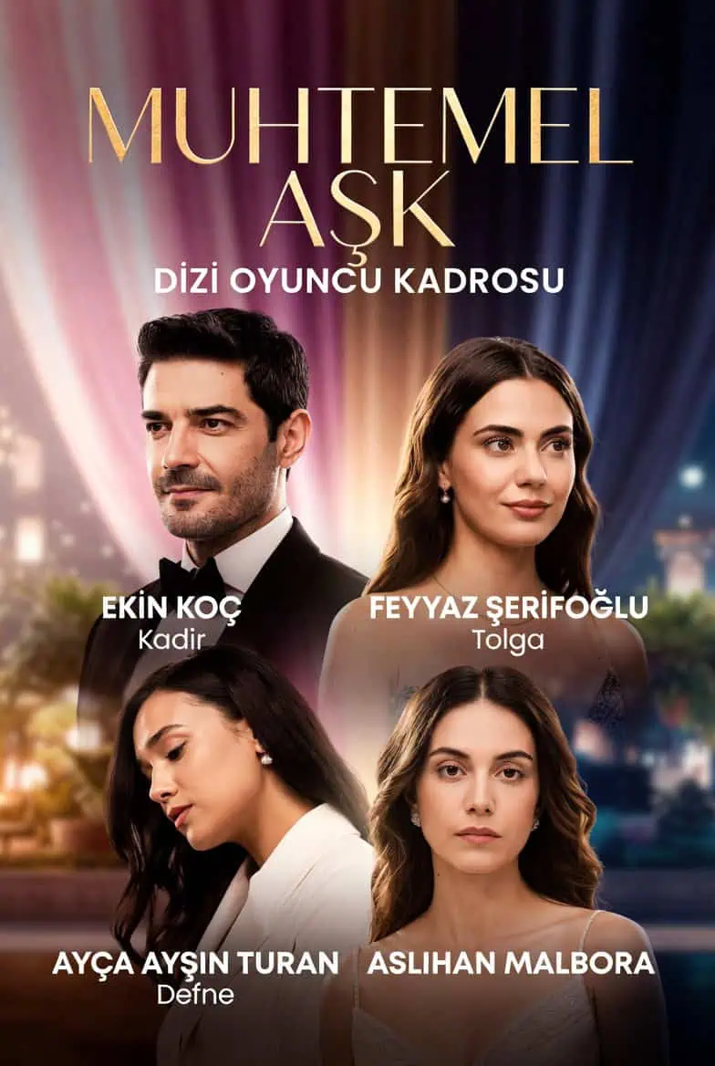 Muhtemel Aşk Dizisi Oyuncuları kimler Kadrosu karakterleri