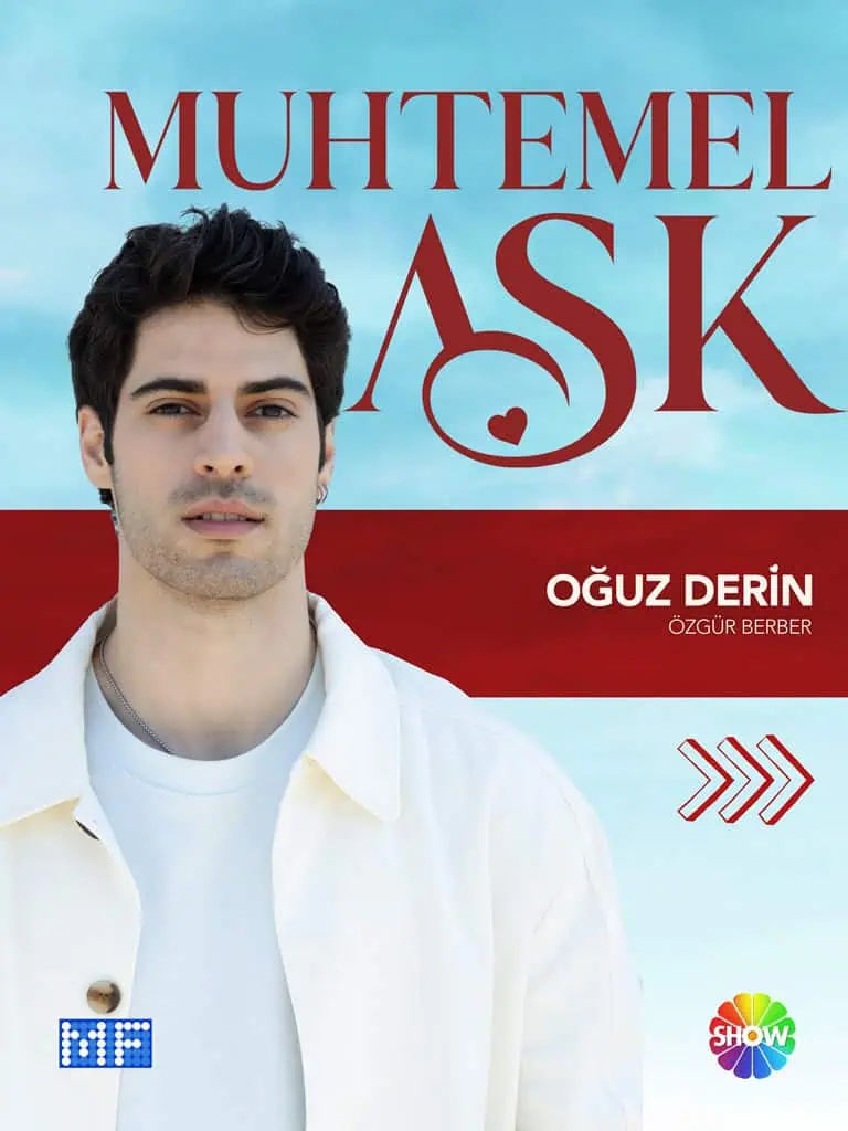 Özgür Berber Muhtemel Aşkta Oğuz Derin rolünde