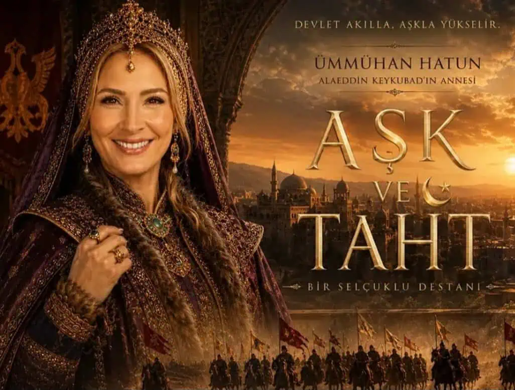 Ceyda Düvenci Aşk ve Taht dizisi Ümmühan hatun