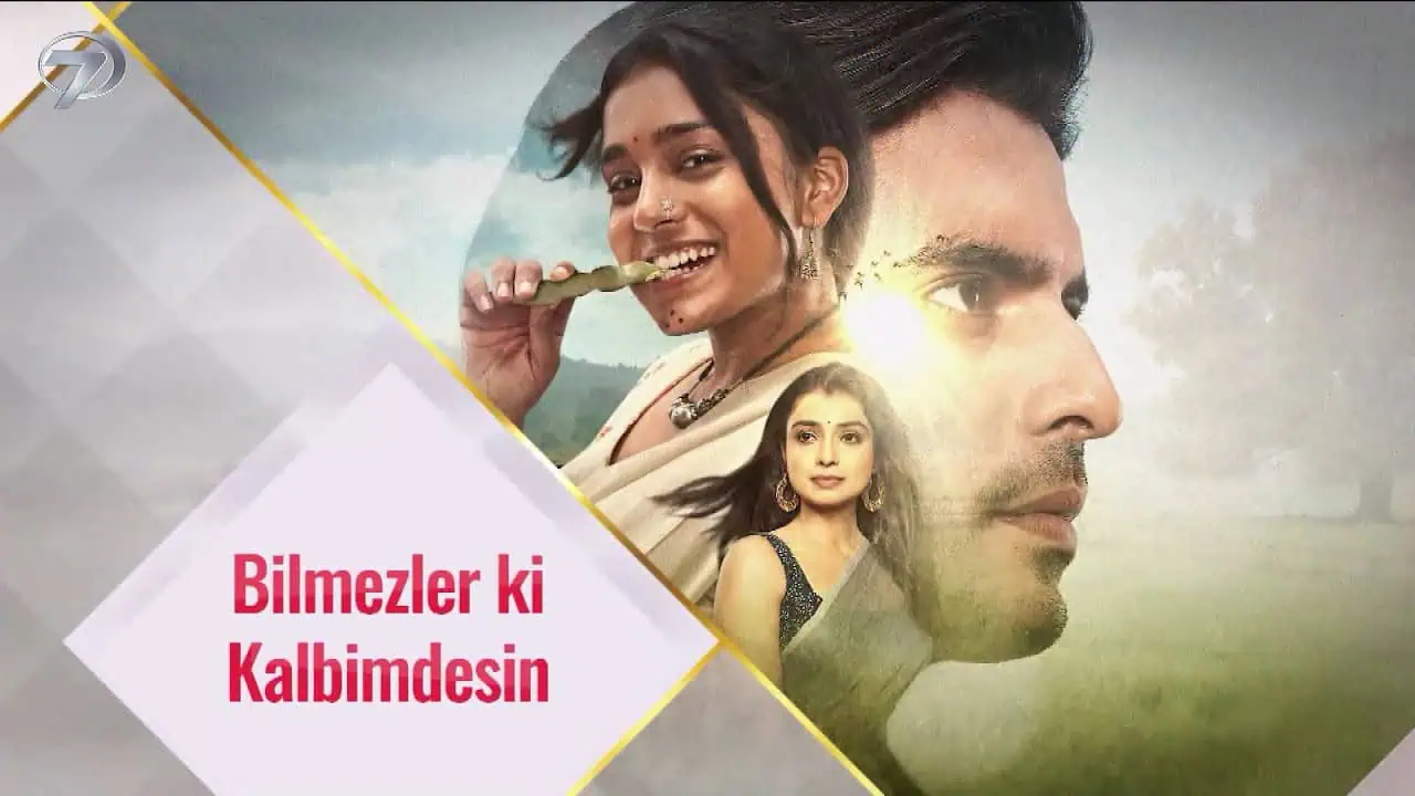 Kanal 7 Bilmezler Ki Kalbimdesin Hint Dizisi Kadrosu
