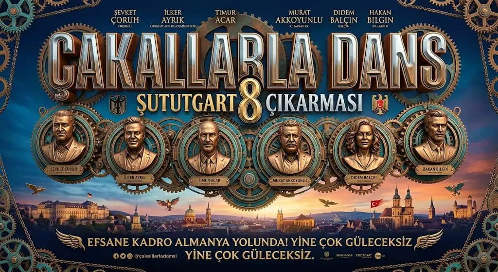 Çakallarla Dans 8 Şututgart Çıkarmasında kimler var oyuncu bilgileri