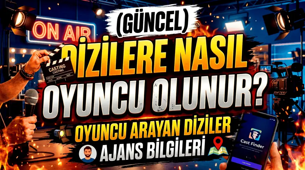 Dizilere Nasıl Oyuncu Olunur Oyuncu Arayan Diziler Ajans Bilgileri