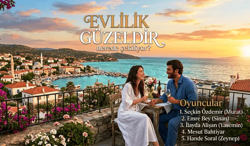 Evlilik Güzeldir Dizisi Nerede Çekiliyor Mekanları Çekim Seti