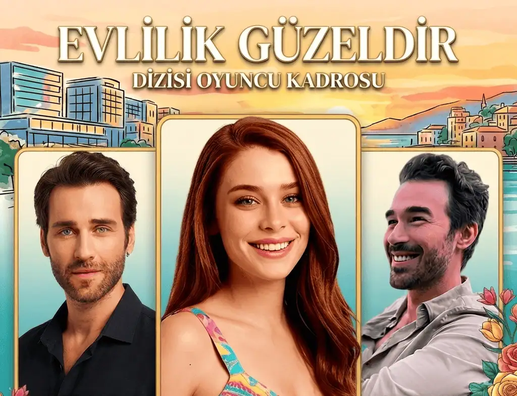 TRT Evlilik Güzeldir Dizisi Oyuncuları Kadrosu Konusu