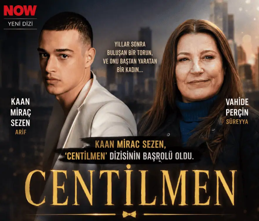 Centilmen Dizisi Oyuncuları Kadrosu Kanalı Konusu