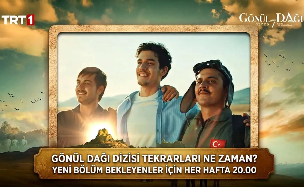 Gönül Dağı Dizi Tekrarı Ne Zaman Günü Saati (TRT1) Yayın Akışı