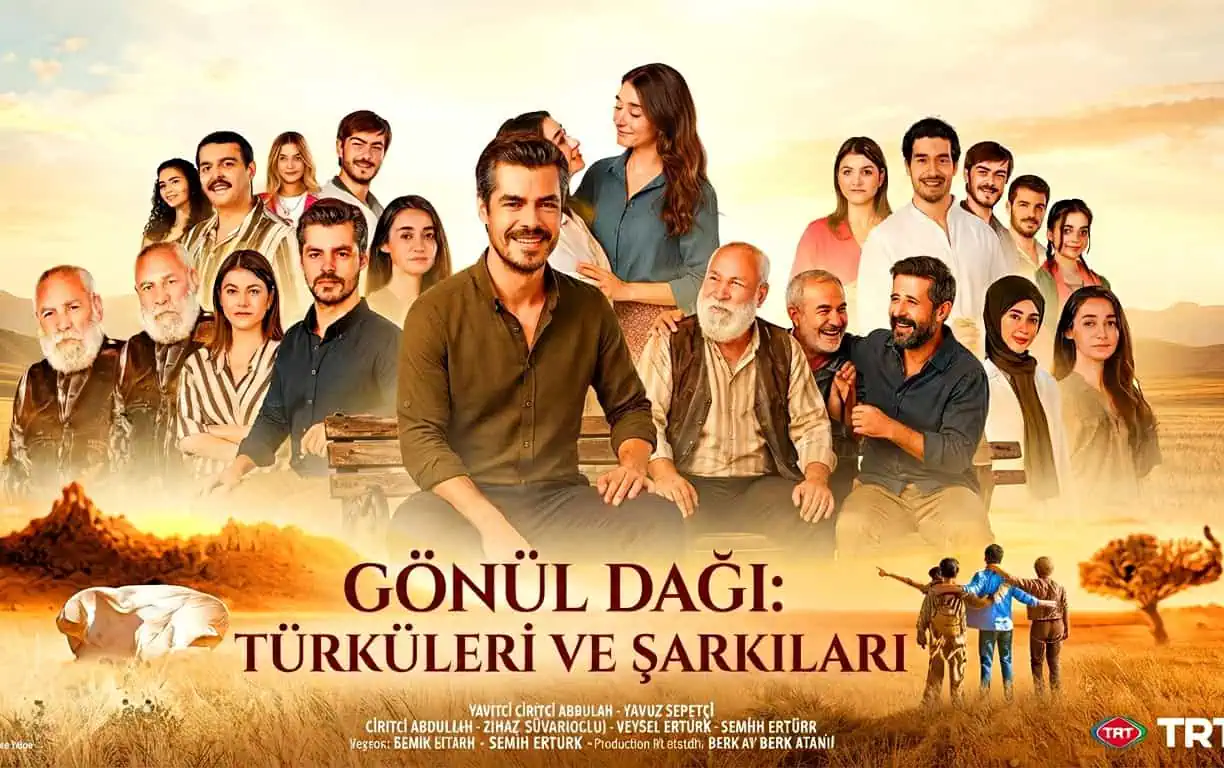 Gönül Dağı Dizisinde Çalan Şarkılar ve Sözleri (7.Sezon)