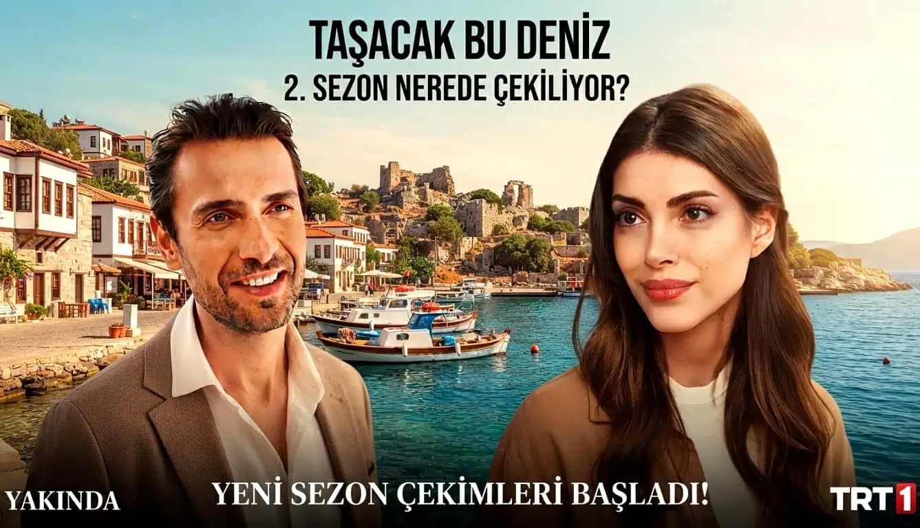 Taşacak Bu Deniz Dizisi 2. Sezon Çekim Yerleri Set Nerede