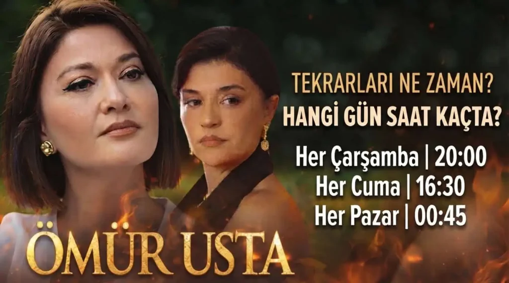 Ömür Usta Dizisi Tekrarları Ne Zaman, Hangi Gün Saat Kaçta?