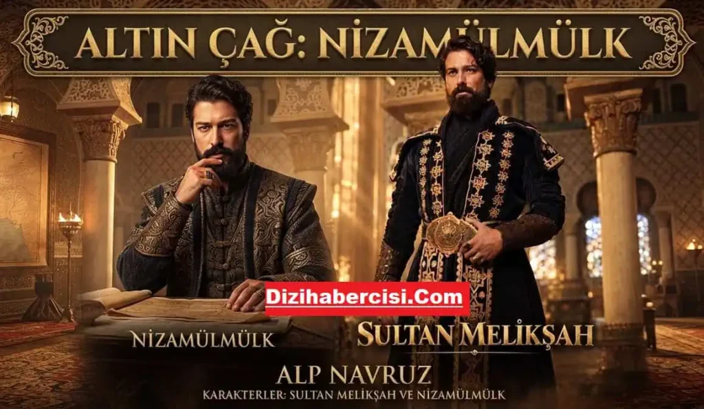 Altın Çağ: Nizamülmülk Dizisi Oyuncuları Kadrosu (Tabii)