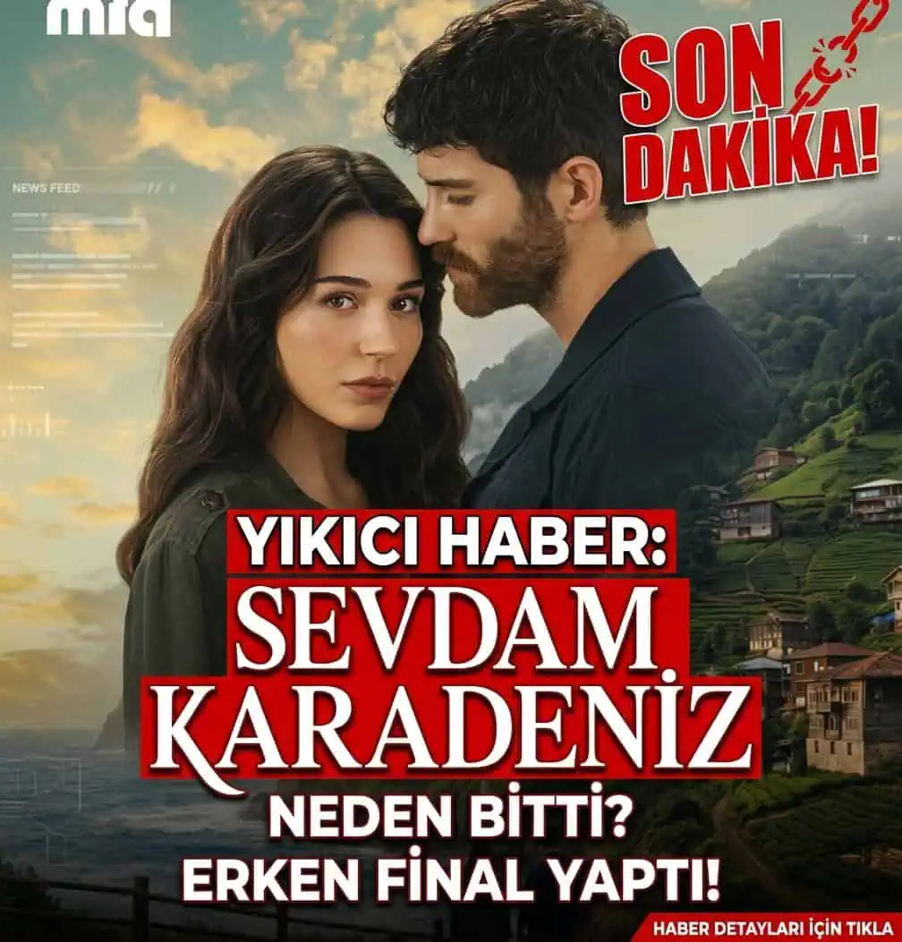 Sevdam Karadeniz Neden Bitti Erken Final mi Yaptı niçin bitti